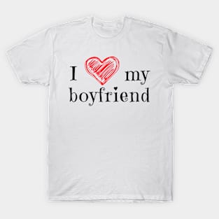 I love my boyfriend T-Shirt